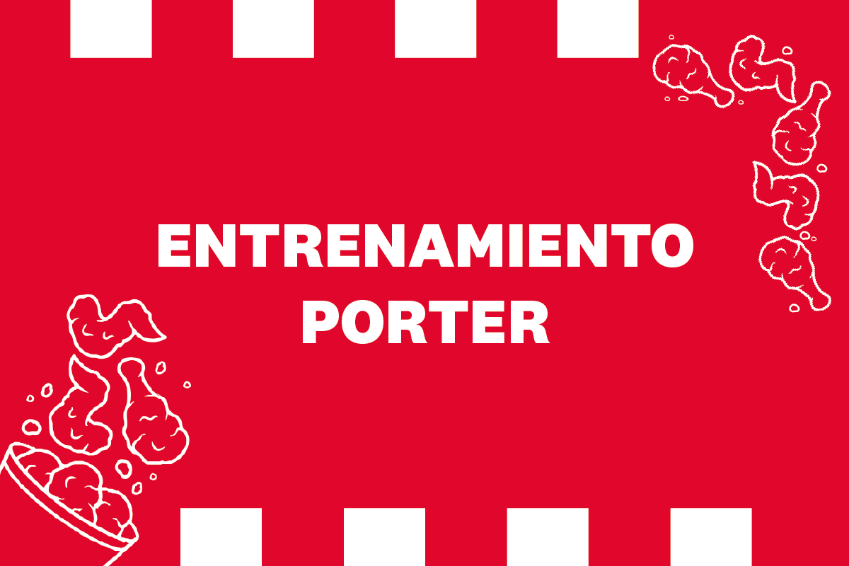 KFC | Entrenamiento de Porter