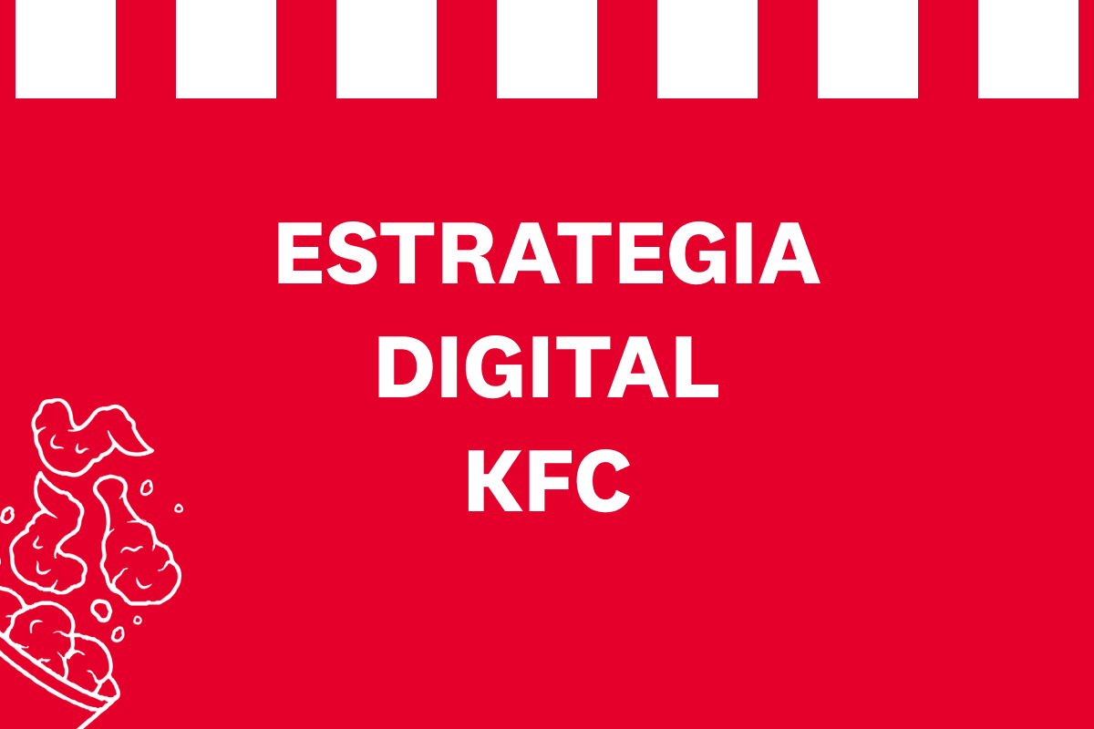 KFC | Estrategia Digital - EG