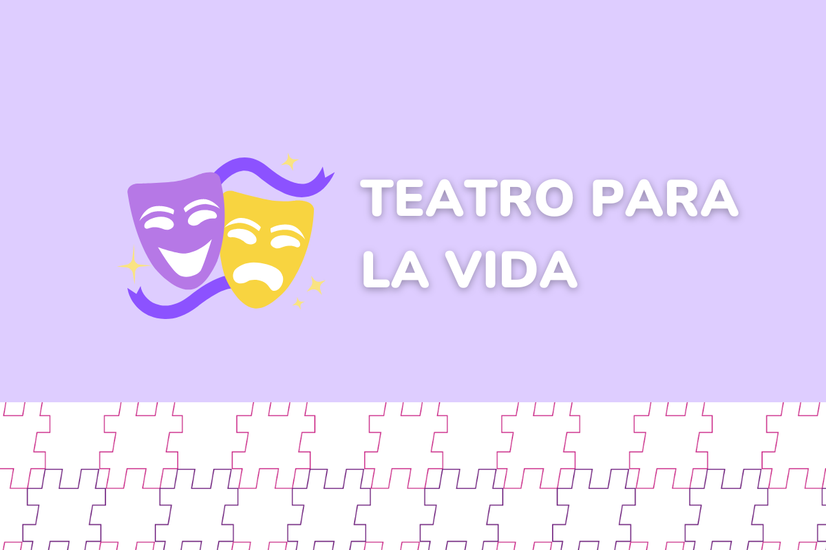 TEATRO PARA LA VIDA